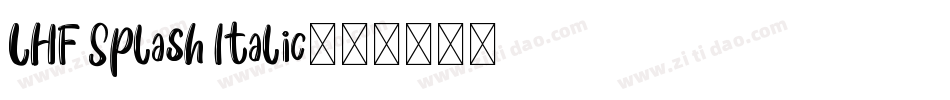 LHF Splash Italic字体转换